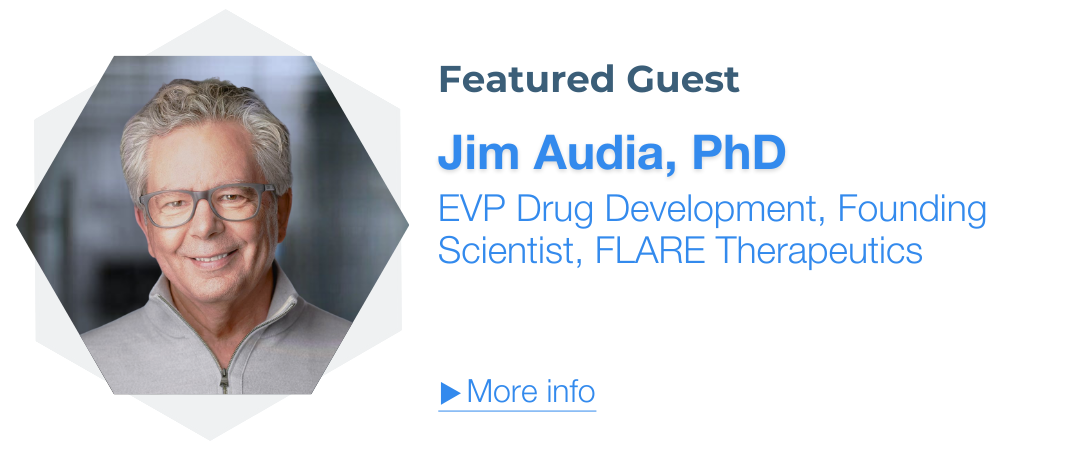 Jim Audia, PhD, EVP Drug Development, Founding Scientist, FLARE Therapeutics